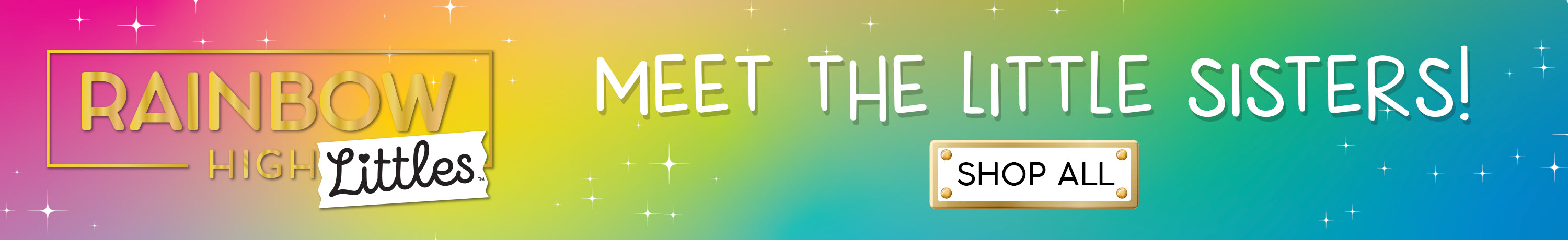 Promotional banner for 'Rainbow High Littles' with text and a colorful gradient background.