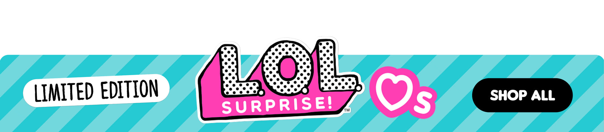 LOL Surprise! toy brand logo with 'Limited Edition' and 'Shop All' text on a blue striped background