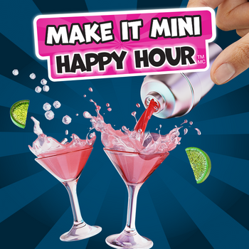 Make it Mini Happy Hour