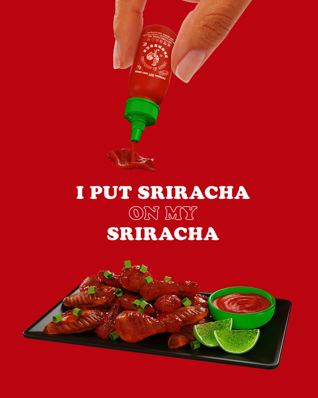 Hand squeezing a Miniverse Sriracha bottle over a plate of wings with text 'I Put Sriracha on My Sriracha' on a red background.